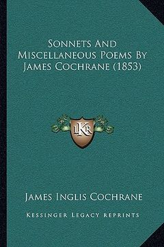 portada sonnets and miscellaneous poems by james cochrane (1853) (in English)