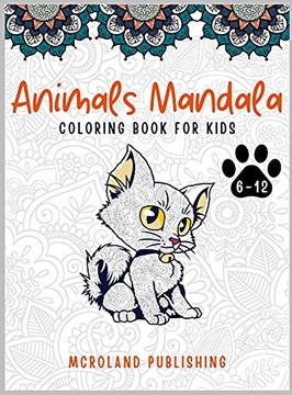 portada Animals Mandala Coloring Book for Kids 6-12: An Activity Book for Kids Full of Cute Mandala Animals (en Inglés)