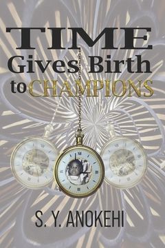 portada Time Gives Birth to Champions (in English)
