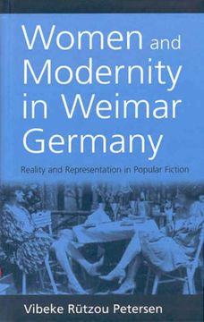 portada Women and Modernity in Weimar Germany: Reality and its Reflection in Popular Fiction 
