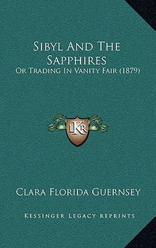 portada sibyl and the sapphires: or trading in vanity fair (1879) (in English)