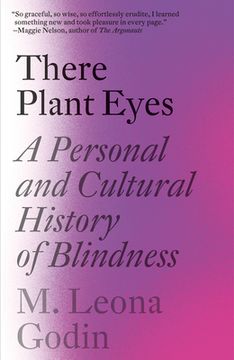 portada There Plant Eyes: A Personal and Cultural History of Blindness (en Inglés)