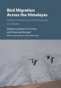 portada Bird Migration Across the Himalayas: Wetland Functioning Amidst Mountains and Glaciers (in English)