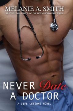 portada Never Date a Doctor: A Life Lessons Novel (en Inglés)