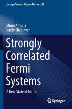 portada Strongly Correlated Fermi Systems: A New State of Matter (en Inglés)