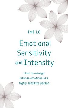 portada Emotional Sensitivity and Intensity: How to Manage Intense Emotions as a Highly Sensitive Person (Teach Yourself) (en Inglés)