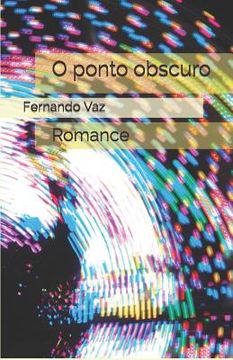 portada O ponto obscuro: Romance (in Portuguese)