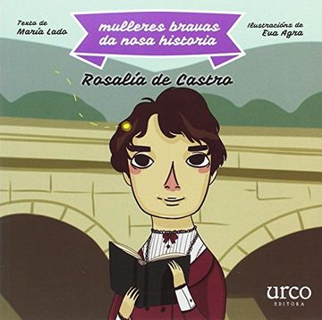 portada Mulleres bravas da nosa historia: Rosalía de Castro