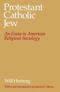 portada Protestant--Catholic--Jew: An Essay in American Religious Sociology 