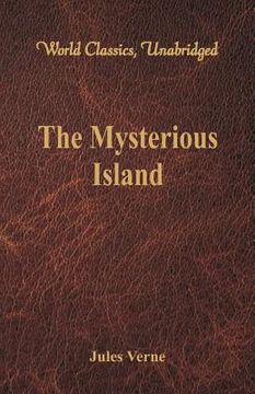 portada The Mysterious Island (World Classics, Unabridged) (en Inglés)