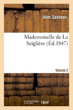 portada Mademoiselle de La Seigliere. Volume 2 (Litterature) (French Edition)