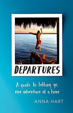 portada Departures: A Guide to Letting Go, One Adventure at a Time