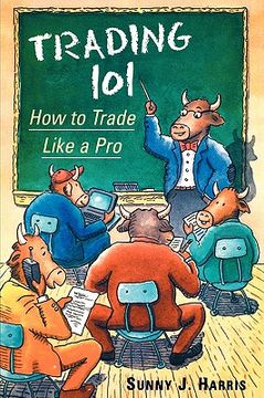 portada trading 101: how to trade like a pro (en Inglés)