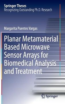portada Planar Metamaterial Based Microwave Sensor Arrays for Biomedical Analysis and Treatment (en Inglés)