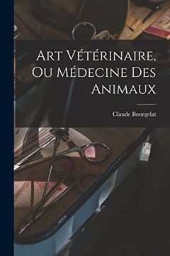 portada Art Vétérinaire, ou Médecine des Animaux (en Francés)