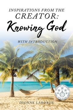 portada Inspirations From The Creator: Knowing God (en Inglés)