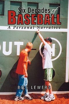 portada six decades of baseball: a personal narrative (en Inglés)