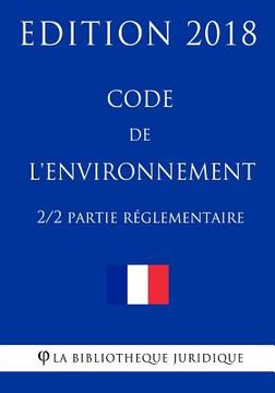 portada Code de l'Environnement (2/2) - Partie Réglementaire (in French)