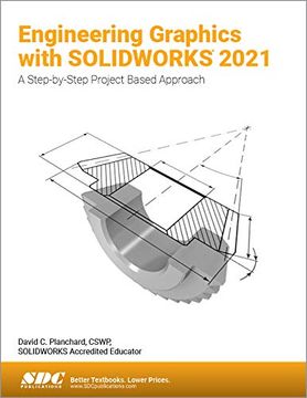 portada Engineering Graphics with Solidworks 2021: A Step-By-Step Project Based Approach