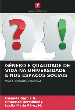 portada Género e Qualidade de Vida na Universidade e nos Espaços Sociais: Para a Igualdade Substantiva (in Portuguese)