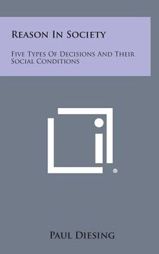 portada Reason In Society: Five Types Of Decisions And Their Social Conditions (en Inglés)