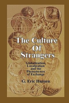 portada the culture of strangers: globalization, localization and the phenomenon of exchange