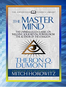 portada The Master Mind (Condensed Classics): The Unparalleled Classic on Wielding Your Mental Powers From the Author of the Kybalion 