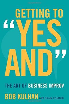portada Getting to "Yes And": The Art of Business Improv