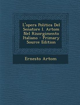 portada L'Opera Politica del Senatore I. Artom Nel Risorgimento Italiano (in Italian)