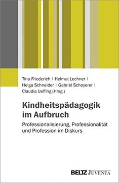 portada Kindheitspädagogik im Aufbruch: Professionalisierung, Professionalität und Profession im Diskurs (en Alemán)