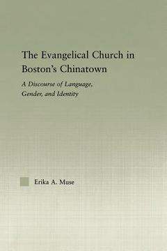 portada the evangelical church in boston's chinatown: a discourse of language, gender, and identity (en Inglés)