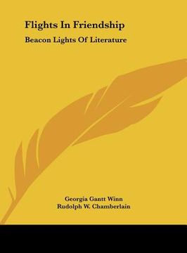 portada flights in friendship: beacon lights of literature (in English)