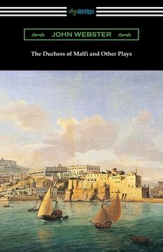 portada The Duchess of Malfi and Other Plays (en Inglés)
