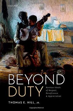 portada Beyond Duty: Kantian Ideals of Respect, Beneficence, and Appreciation (en Inglés)