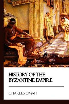 portada History of the Byzantine Empire [Didactic Press Paperbacks] (en Inglés)