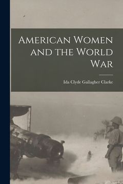 portada American Women and the World War