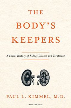 portada The Body's Keepers: A Social History of Kidney Failure and its Treatments