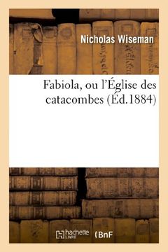 portada Fabiola, Ou L Eglise Des Catacombes (Religion) (French Edition)