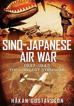 portada Sino-Japanese Air War 1937-1945: The Longest Struggle (en Inglés)