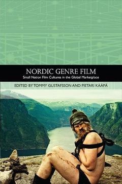portada Nordic Genre Film: Small Nation Film Cultures in the Global Marketplace (Traditions in World Cinema) (en Inglés)