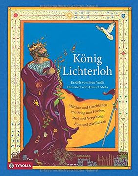 portada König Lichterloh: Märchen und Geschichten von Krieg und Frieden, Streit und Vergebung, Zorn und Zärtlichkeit (en Alemán)