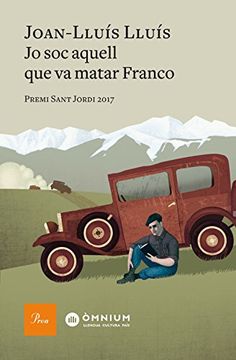 portada Jo sóc aquell que va matar Franco: Premi Sant Jordi 2017 (Catalan Edition)
