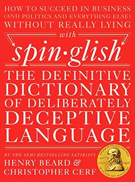 portada Spinglish: The Definitive Dictionary of Deliberately Deceptive Language (en Inglés)