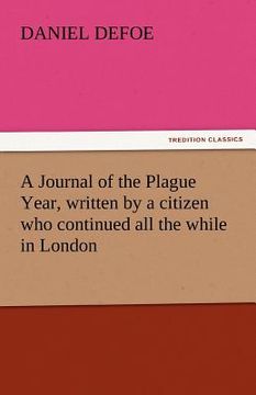 portada a journal of the plague year, written by a citizen who continued all the while in london (en Inglés)