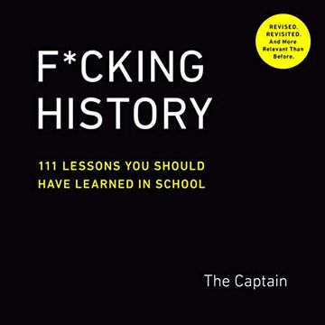 portada F*Cking History: 111 Lessons you Should Have Learned in School (en Inglés)
