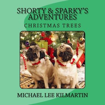 portada Shorty & Sparky's Adventures: We Love Christmas Trees