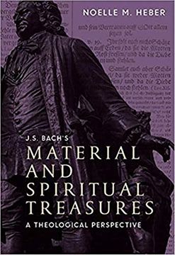 portada J. S. Bach'S Material and Spiritual Treasures: A Theological Perspective (en Inglés)