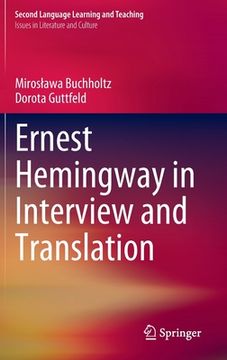 portada Ernest Hemingway in Interview and Translation (en Inglés)