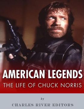 portada American Legends: The Life of Chuck Norris (en Inglés)