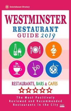 portada Westminster Restaurant Guide 2019: Best Rated Restaurants in Westminster, Colorado - Restaurants, Bars and Cafes recommended for Tourist, 2019 (en Inglés)